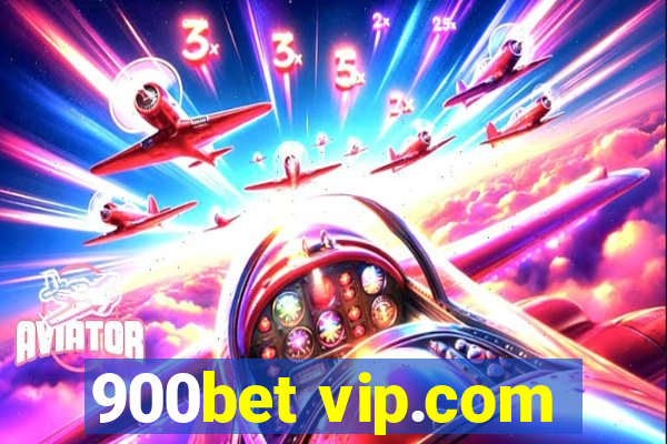 900bet vip.com